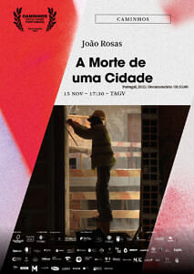 “A Morte de uma Cidade”, de João Rosas (Documentário, 115′, Portugal, 2022)