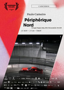 “Périphérique Nord”, de Paulo Carneiro (Documentário, 72′, Portugal, Uruguai, Suiça, 2022)