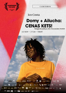 “Domy + Ailucha: CENAS KETS!”, de Ico Costa (Documentário, 30′, Portugal, Moçambique, 2022)