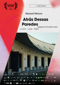 “Atrás Dessas Paredes”, de Manuel Mozos (Documentário, 64’27”, Portugal, 2022)