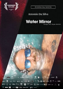 “Water mirror”, de Antonio Da Silva (Ficção, 12′, Portugal, 2022)