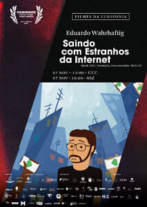 “Saindo com Estranhos da Internet”, de Eduardo Wahrhaftig (Animação, Documentário, 11’29”, Brasil, 2021)